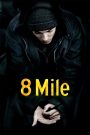 8 Dặm – 8 Mile – 2002