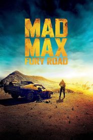 Max Điên Cuồng 4: Con Đường Tử Thần – Mad Max: Fury Road