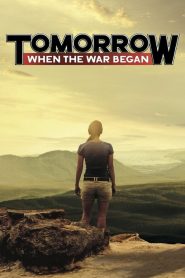 Tomorrow, When the War Began (2010) – Ngày Mai, Khi Chiến Tranh Bắt Đầu