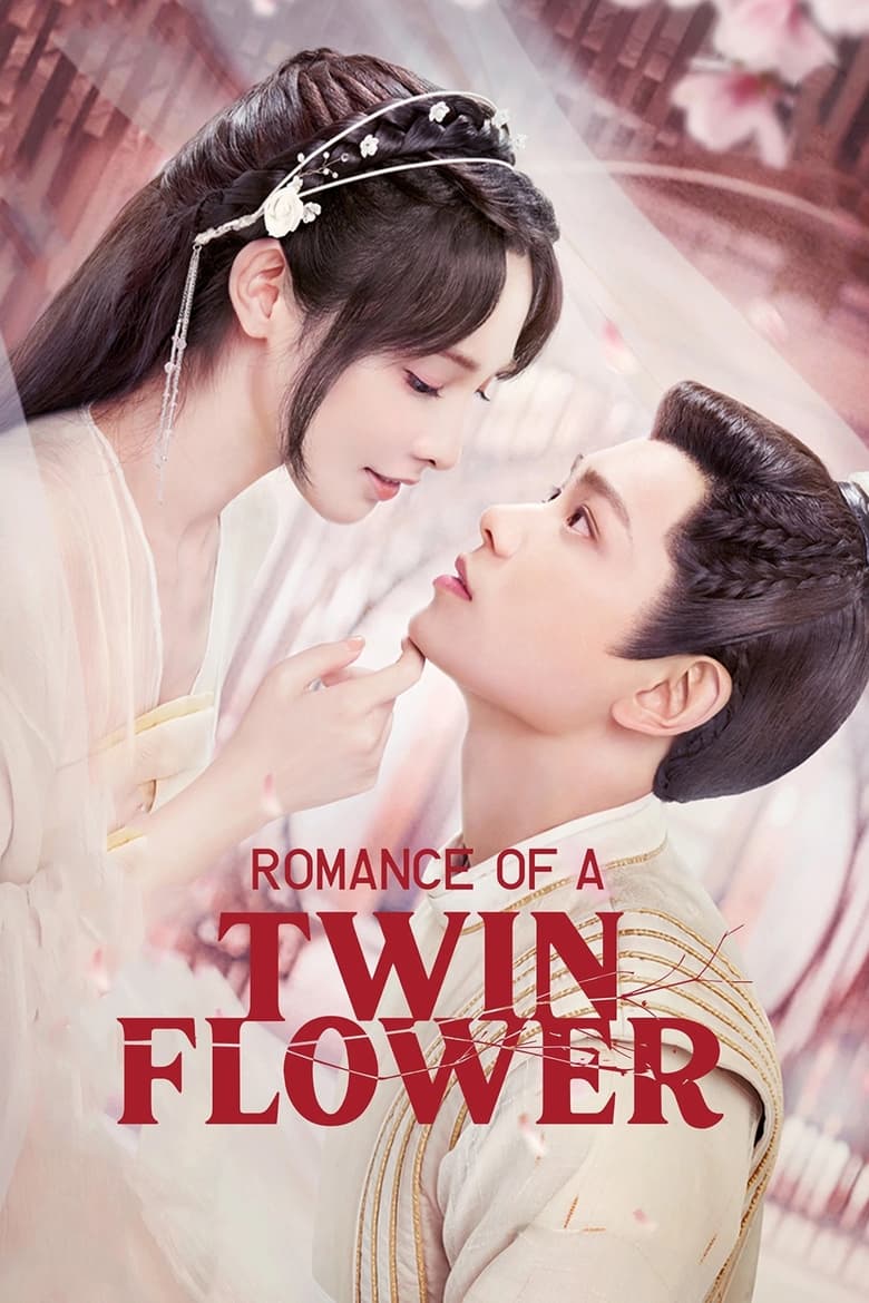 Người Trong Mộng Xuân Khuê – Romance of a Twin Flower (2023)