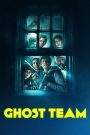 Đội săn bắt ma (Vietsub) – Ghost Team